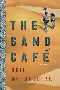 The Sand Cafe by Neil MacFarquhar