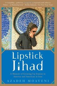 Lipstick Jihad by Azadeh Moaveni