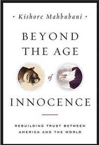 Beyond the Age of Innocence by Kishore Mahbubani