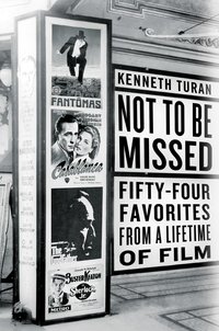 Not to be Missed by Kenneth Turan