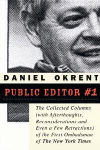 Public Editor Number One by Daniel Okrent