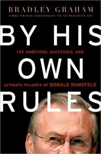 By His Own Rules by Bradley Graham