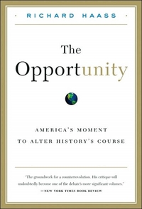 The Opportunity by Richard N. Haass