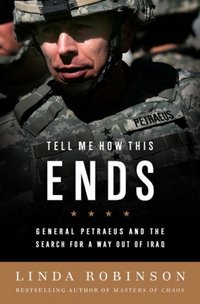 Tell Me How This Ends by Linda Robinson