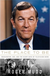 The Place to Be by Roger Mudd