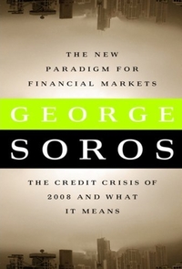 The New Paradigm for Financial Markets by George Soros
