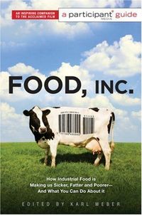 Food Inc. by Karl Weber