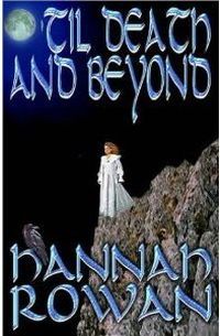 Til Death And Beyond by Hannah Rowan