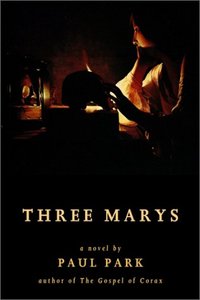 Three Marys by Paul Park
