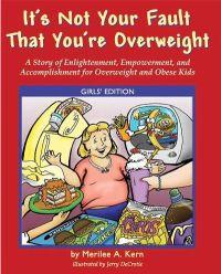 It's Not Your Fault That You're Overweight by Merilee A. Kern