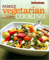 Good Housekeeping Family Vegetarian Cooking by Pamela Hoenig Kingsley