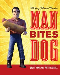 Man Bites Dog by Bruce Kraig