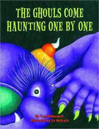 The Ghouls Come Haunting One by One by Tom McDermott