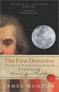 The First Detective by James Morton