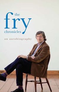 The Fry Chronicles by Stephen Fry