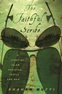 The Faithful Scribe by Shahan Mufti