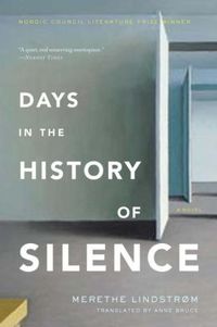 Days In The History Of Silence by Merethe Lindstrøm
