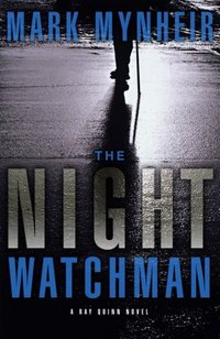 Excerpt of The Night Watchman by Mark Mynheir