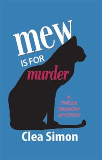 Mew is for Murder by Clea Simon