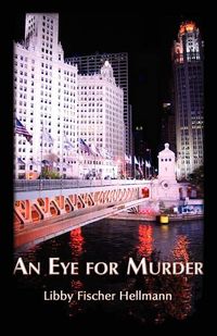 An Eye for Murder by Libby Fischer Hellmann