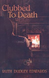 Clubbed To Death by Ruth Dudley Edwards