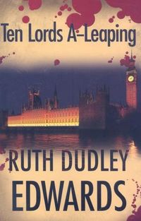 Ten Lords A-Leaping by Ruth Dudley Edwards