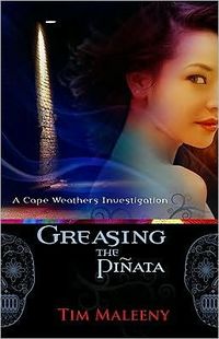 Greasing The Pinata by Tim Maleeny