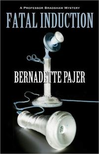 Fatal Induction by Bernadette Pajer