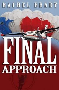 Final Approach by Rachel Brady
