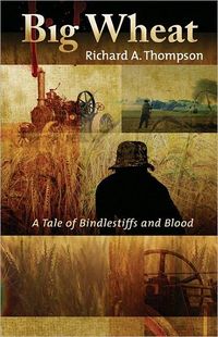 Big Wheat by Richard A. Thompson