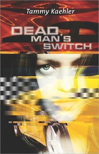 Dead Man's Switch by Tammy Kaehler