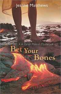 Bet Your Bones by Jeanne Matthews