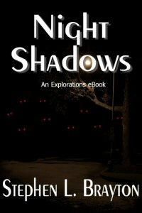 Night Shadows by Stephen L. Brayton