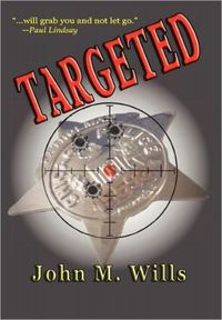 Targeted by John M. Wills