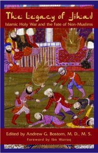The Legacy of Jihad by Andrew G. Bostom