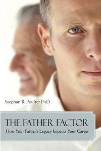 The Father Factor by Stephan B. Poulter