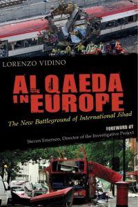 Al Qaeda in Europe by Lorenzo Vidino