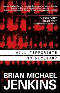 Will Terrorists Go Nuclear? by Brian Michael Jenkins