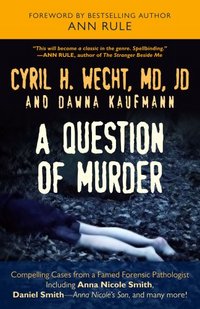 Question Of Murder by Cyril H. Wecht