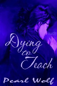 Excerpt of Dying To Teach by Pearl Wolf