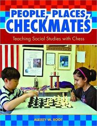 People, Places, Checkmates by Alexey W. Root