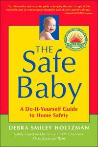 The Safe Baby by Debra Smiley Holtzman