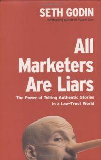 All Marketers Are Liars by Seth Godin