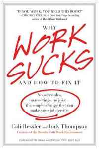 Why Work Sucks and How to Fix It by Cali Ressler