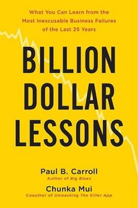 Billion-Dollar Lessons by Chunka Mui