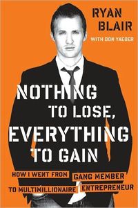 Nothing To Lose, Everything To Gain by Ryan Blair