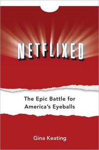 Netflixed by Gina Keating