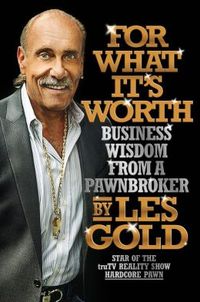 For What It's Worth by Les Gold