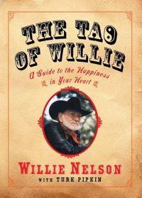 The Tao of Willie by Willie Nelson