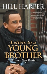 Letters to a Young Brother by Hill Harper